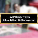 How P Diddy Thinks Like a Billion-Dollar Investor
