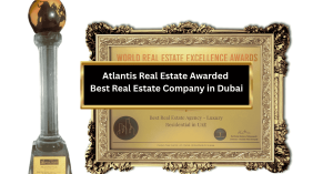 Atlantis Real Estate Awarded Best Real Estate Company in Dubai