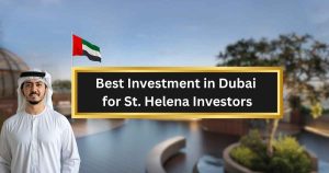 best investment in dubai for st. helena investors